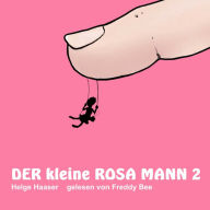 Der kleine rosa Mann 2: Die Lesung von Freddy Bee