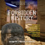 Forbidden History: Prehistoric Technologies, Extraterrestrial Intervention, and the Suppressed Origins of Civilization