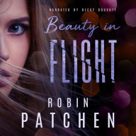 Beauty in Flight: Book 1 in the Beauty in Flight Serial