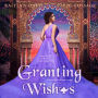 Granting Wishes (A Once Upon a Curse Prequel)