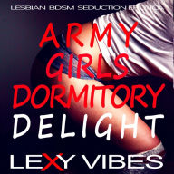 Army Girls Dormitory Delight: Lesbian BDSM Seduction Erotica