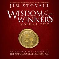 Wisdom for Winners Volume Two: An Official Publication of the Napoleon Hill Foundation