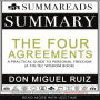 Summary of The Four Agreements: A Practical Guide to Personal Freedom (A Toltec Wisdom Book) by Don Miguel Ruiz