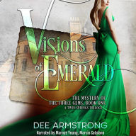 Visions of Emerald: The Mystery of the Three Gems, Book One