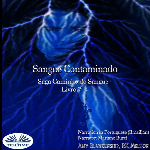 Sangue Contaminado: Saga Caminho do Sangue Livro 7