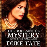 The Pearlmakers: The Dollarhide Mystery