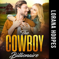 The Cowboy Billionaire: A Christian Billionaire Romance