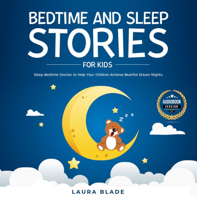 Bedtime and Sleep Stories for Kids: Sleep Bedtime Stories to Help Your ...