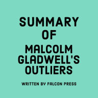 Summary of Malcolm Gladwell's Outliers