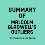 Summary of Malcolm Gladwell's Outliers