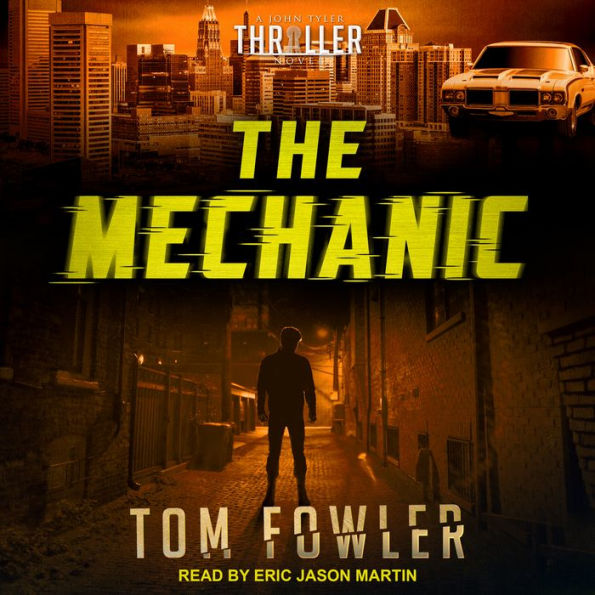 The Mechanic: A John Tyler Thriller