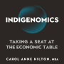 Indigenomics: Taking a Seat at the Economic Table