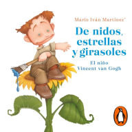 De nidos, estrellas y girasoles: El niño Vincent van Gogh