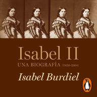 Isabel II: Una biografía (1830-1904)