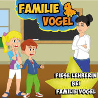 Fiese Lehrerin bei Familie Vogel