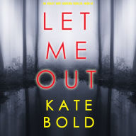 Let Me Out (An Ashley Hope Suspense Thriller-Book 2)