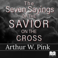 The Seven Sayings of the Savior on the Cross