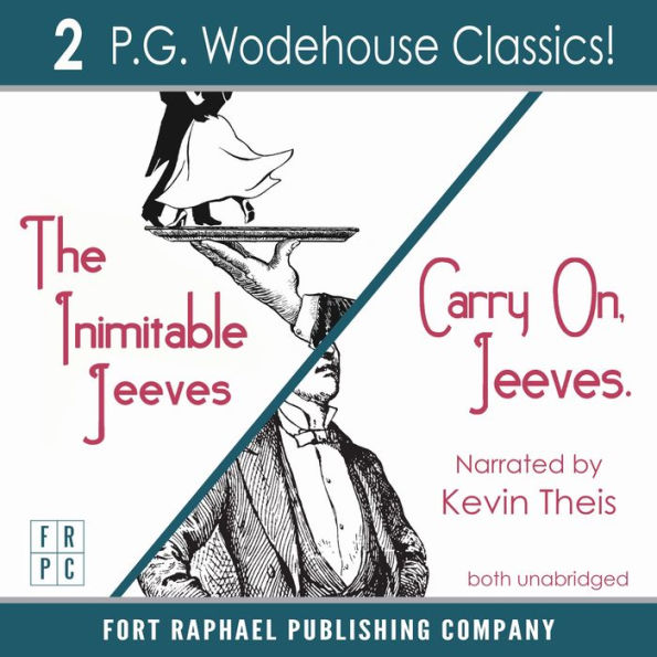 Carry On, Jeeves and The Inimitable Jeeves: Two Wodehouse Classics! - Unabridged