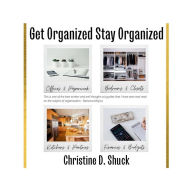 Get Organized, Stay Organized