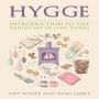 Hygge: Introduction to the Danish Art of Cozy Living