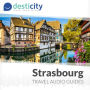 Desticity Strasbourg (EN): Visit Strasbourg in an innovative and fun way