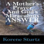 A Mother's Prayer and God's Miraculous Answer