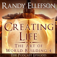 Creating Life - The Podcast Transcripts