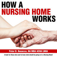 How a Nursing Home Works