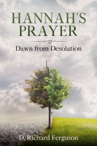 Hannah's Prayer: Dawn from Desolation