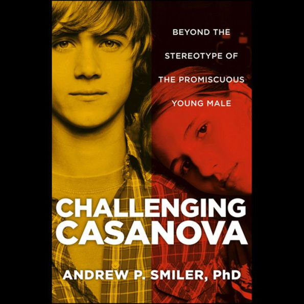 Challenging Casanova: Beyond the Stereotype of the Promiscuous Young Male