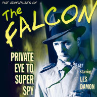 The Falcon: Private Eye to Super Spy