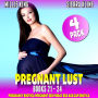 Pregnant Lust 4-Pack: Books 21 - 24 (Pregnancy Erotica Pregnant Sex Public Sex Age Gap Erotica)