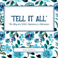 ''Tell It All'': The Story of a Life's Experience in Mormonism