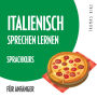 Italienisch sprechen lernen (Sprachkurs für Anfänger)