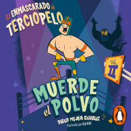 Muerde el polvo: (El enmascarado de terciopelo 2)