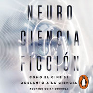 NeuroCienciaFicción: Cómo el cine predijo la ciencia