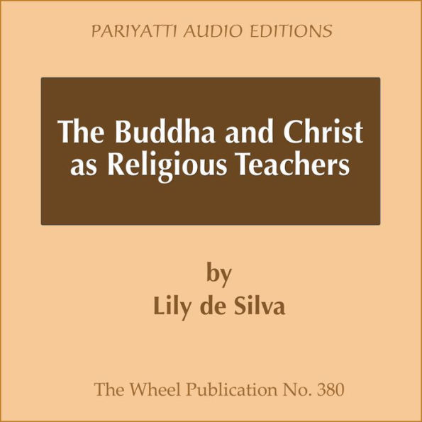 The Buddha and Christ as Religious Teachers