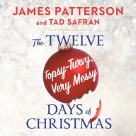 The Twelve Topsy-Turvy, Very Messy Days of Christmas