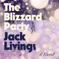 The Blizzard Party: A Novel