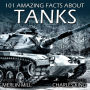 101 Amazing Facts about Tanks