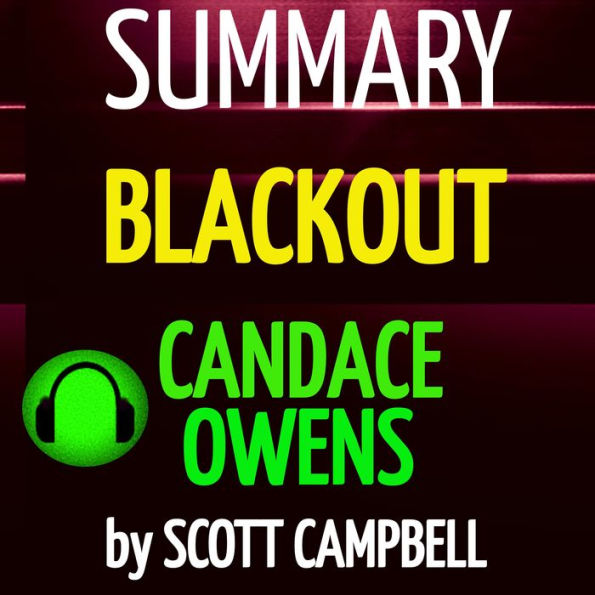 SUMMARY: BLACKOUT: CANDACE OWENS