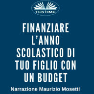 Finanziare l'anno scolastico di tuo figlio con un budget: Opzioni e risorse per tutti