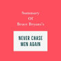 Summary of Bruce Bryans's Never Chase Men Again