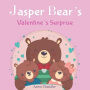 Jasper Bear's Valentine's Surprise: Bedtime Stories for Kids Ages 3-5