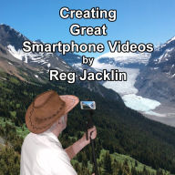 Creating Great Smartphone Videos
