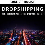 Dropshipping: Cómo empezar, venderé en Internet y ganaré