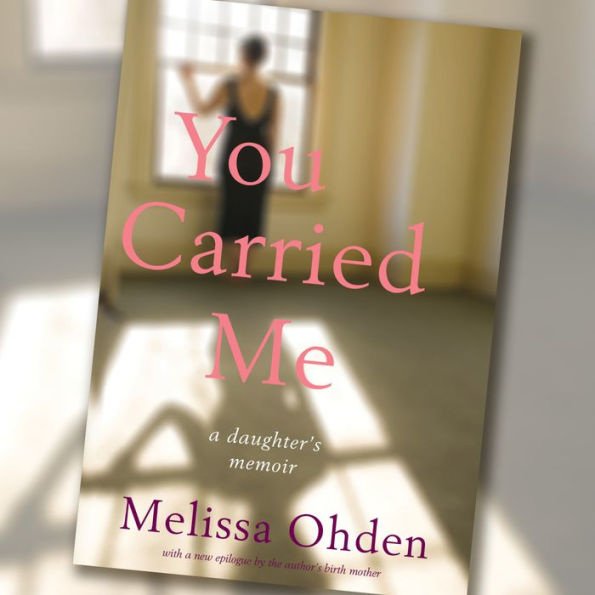 You Carried Me: A Daughter's Memoir