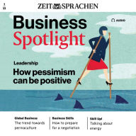 Business-Englisch lernen Audio - Das Positive am Pessimismus: Business Spotlight Audio 01/2022 - How pessimism can be positive