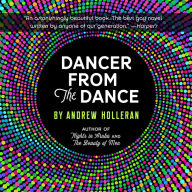 Dancer From the Dance: A Novel