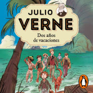 Julio Verne - Dos años de vacaciones (edición actualizada, ilustrada y adaptada)